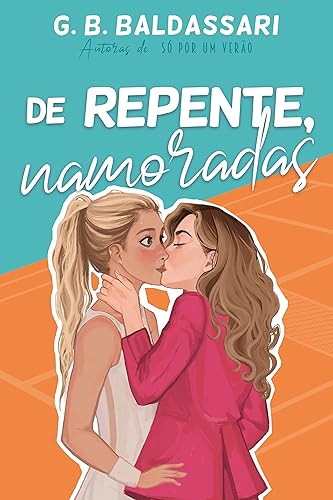 De Repente, Namoradas (Família Lancellotti Livro 2)