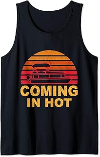 Tritoon Captain Pontoon Captain Tri-Toon Coming in Hot Boat Tank Top