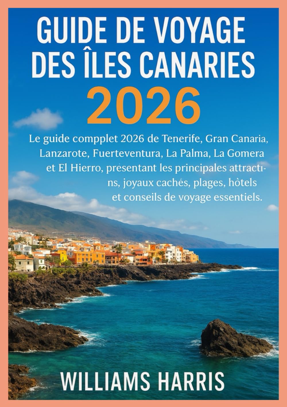 GUIDE DE VOYAGE DES ÎLES CANARIES 2026