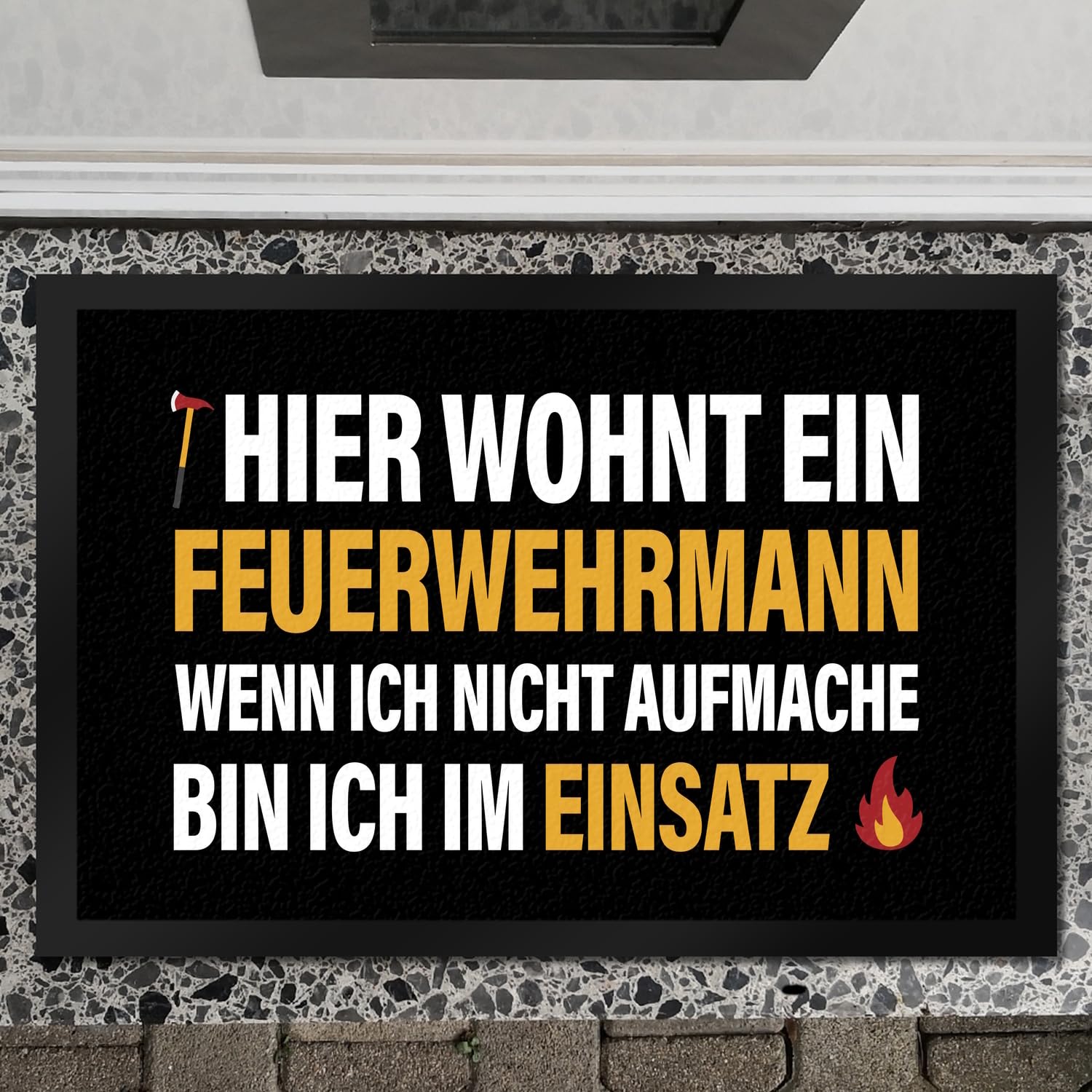 Hier wohnt EIN Feuerwehrmann wenn ich Nicht aufmache Bin ich im Einsatz Fußmatte XXL mit Brand Motiv