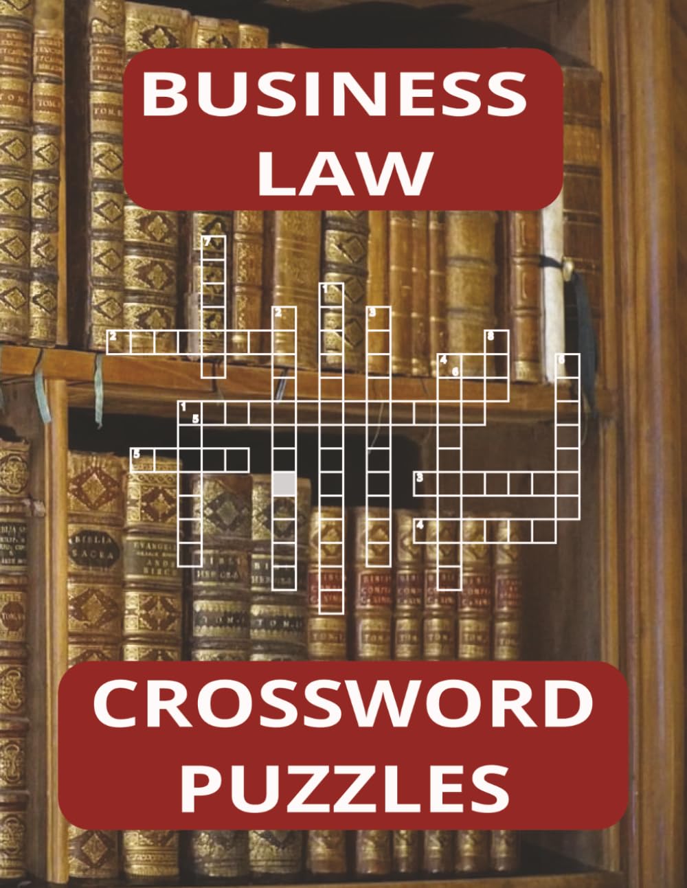 Business Law Crossword Puzzle Book: Great CTE FBLA High School Teacher Resource for Assignments, Classwork and/or Sub Folders, 8.5x11 inches, 34 puzzles, 68 pages with solutions