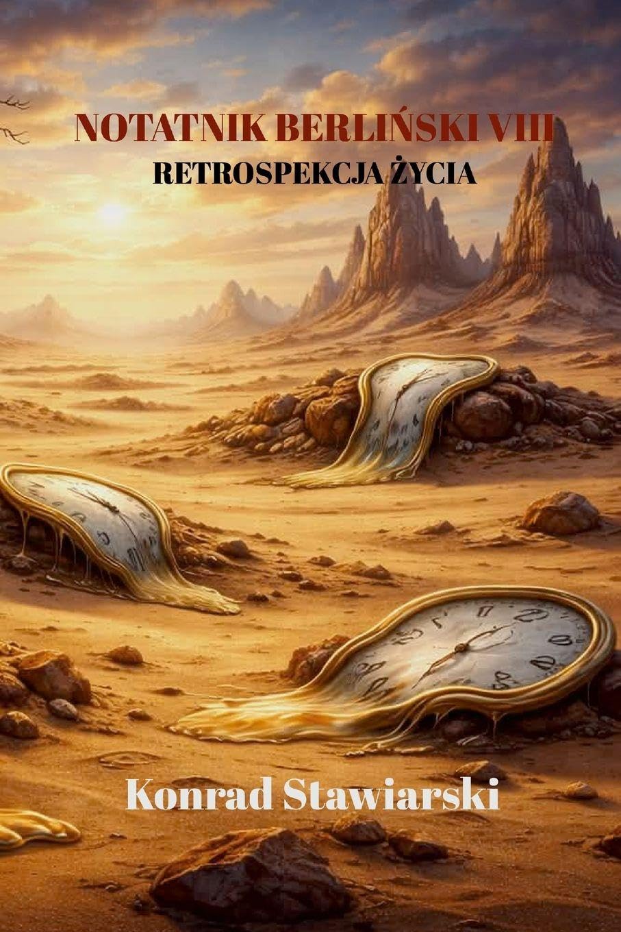 NOTATNIK BERLIŃSKI VIII: RETROSPEKCJA ŻYCIA
