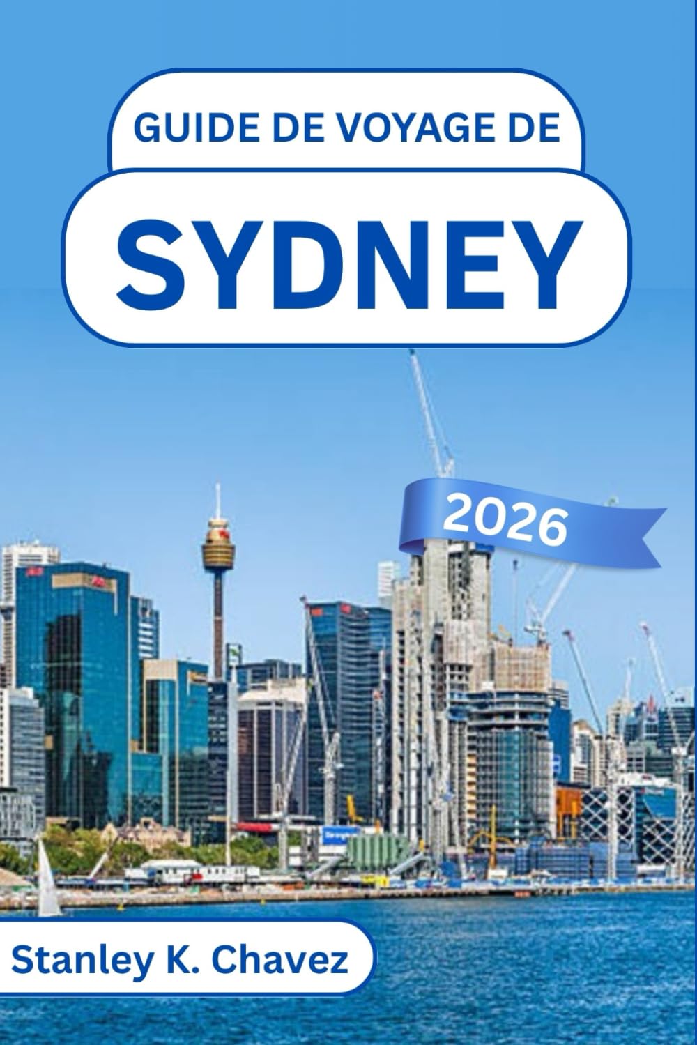 Guide de voyage de Sydney 2026: Explorez un port emblématique, des plages dorées, des sentiers côtiers, des sites culturels et des conseils pratiques pour une escapade urbaine inoubliable