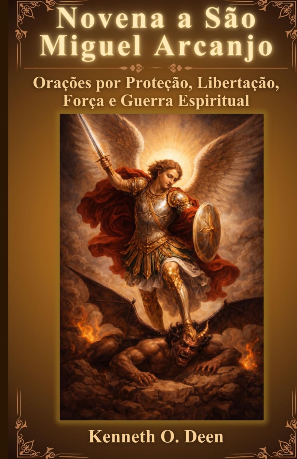 Novena a São Miguel Arcanjo: Orações por Proteção, Libertação, Força e Guerra Espiritual