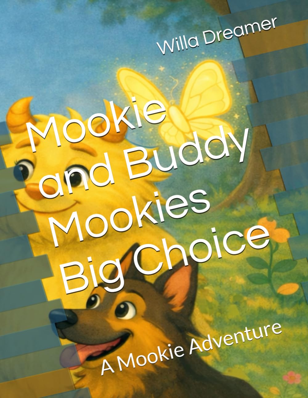 Mookie and Buddy Mookies Big Choice: A Mookie Adventure
