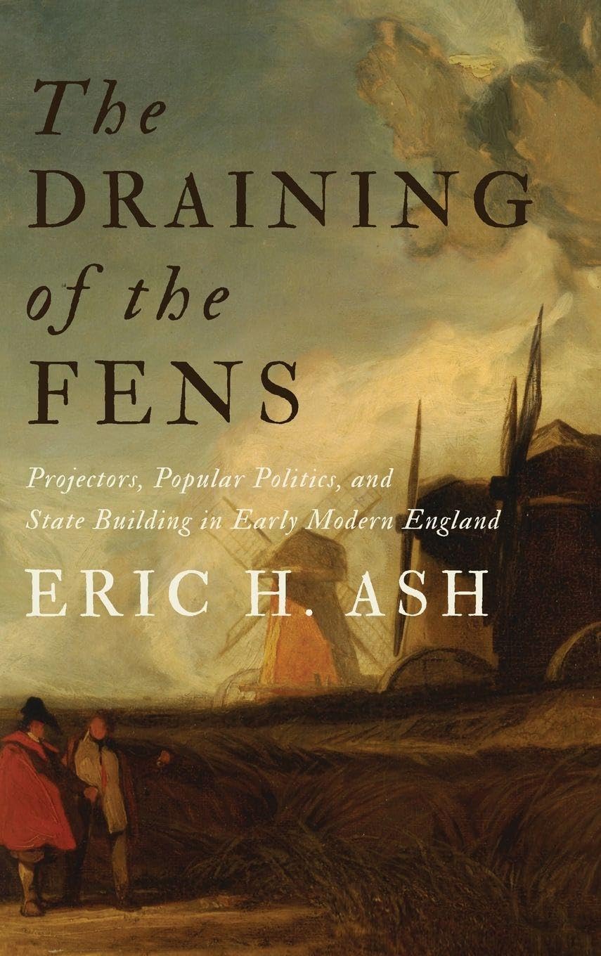 The Draining of the Fens by Eric H.  Ash HARDBACK 9781421422008