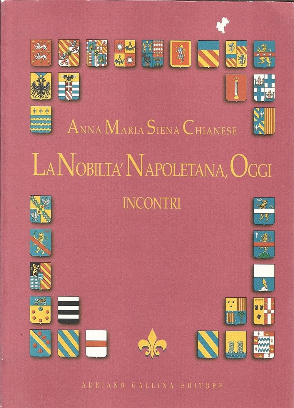 La Nobiltà Napoletana Oggi. Incontri - 4