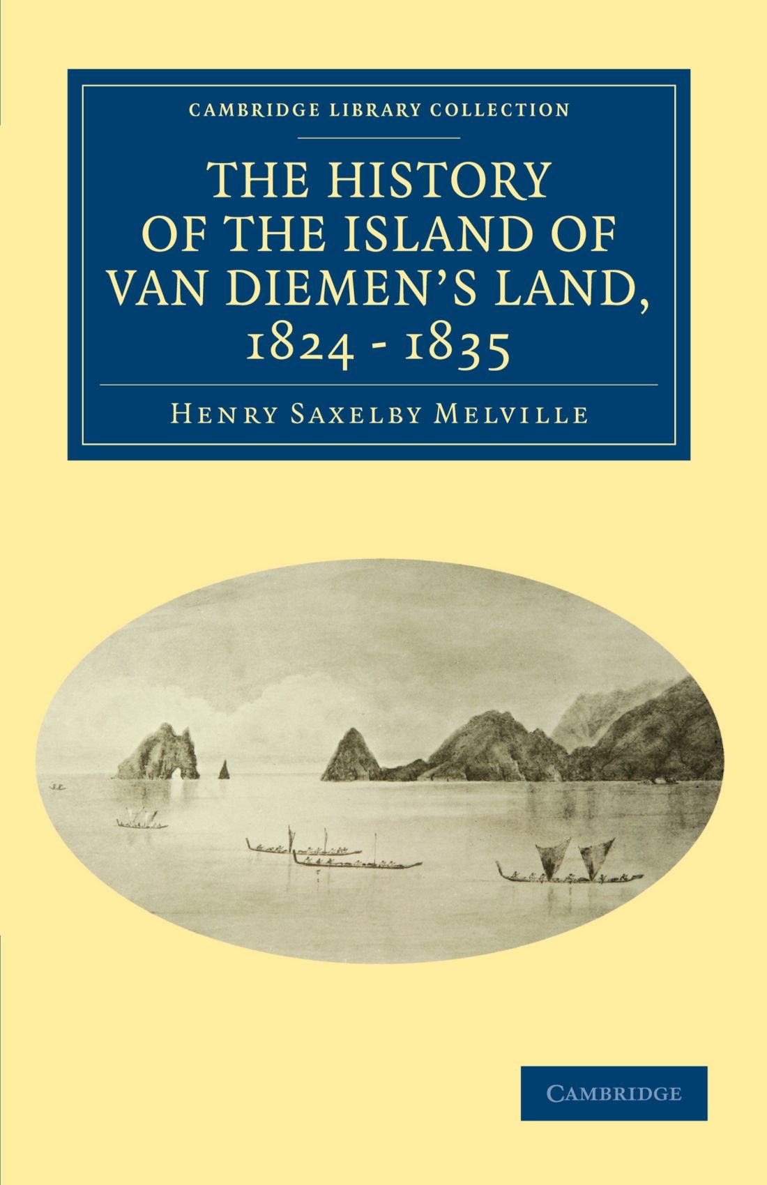 The History of the Island of Van Diemen's Land, 1824-1835