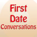 First Date Conversations