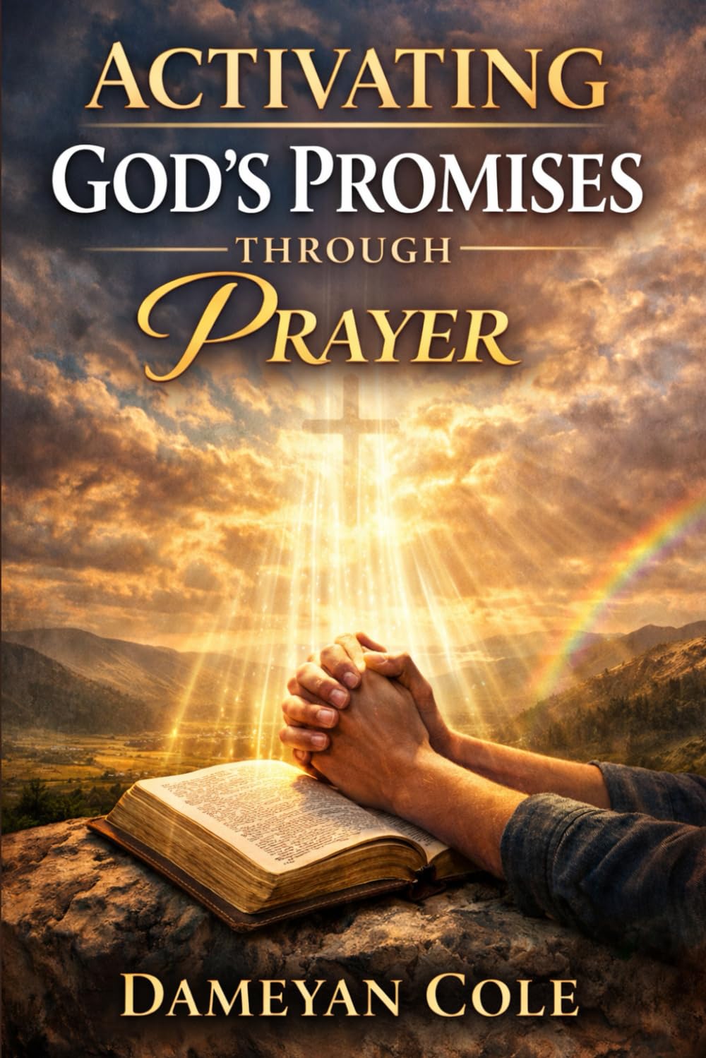 Activating God’s Promises Through Prayer