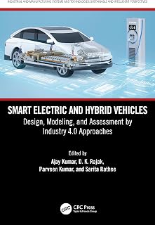 Smart Electric and Hybrid Vehicles: Design, Modeling, and Assessment by Industry 4.0 Approaches (Industrial and Manufacturing Systems and Technologies: Sustainable and Intelligent Perspectives)