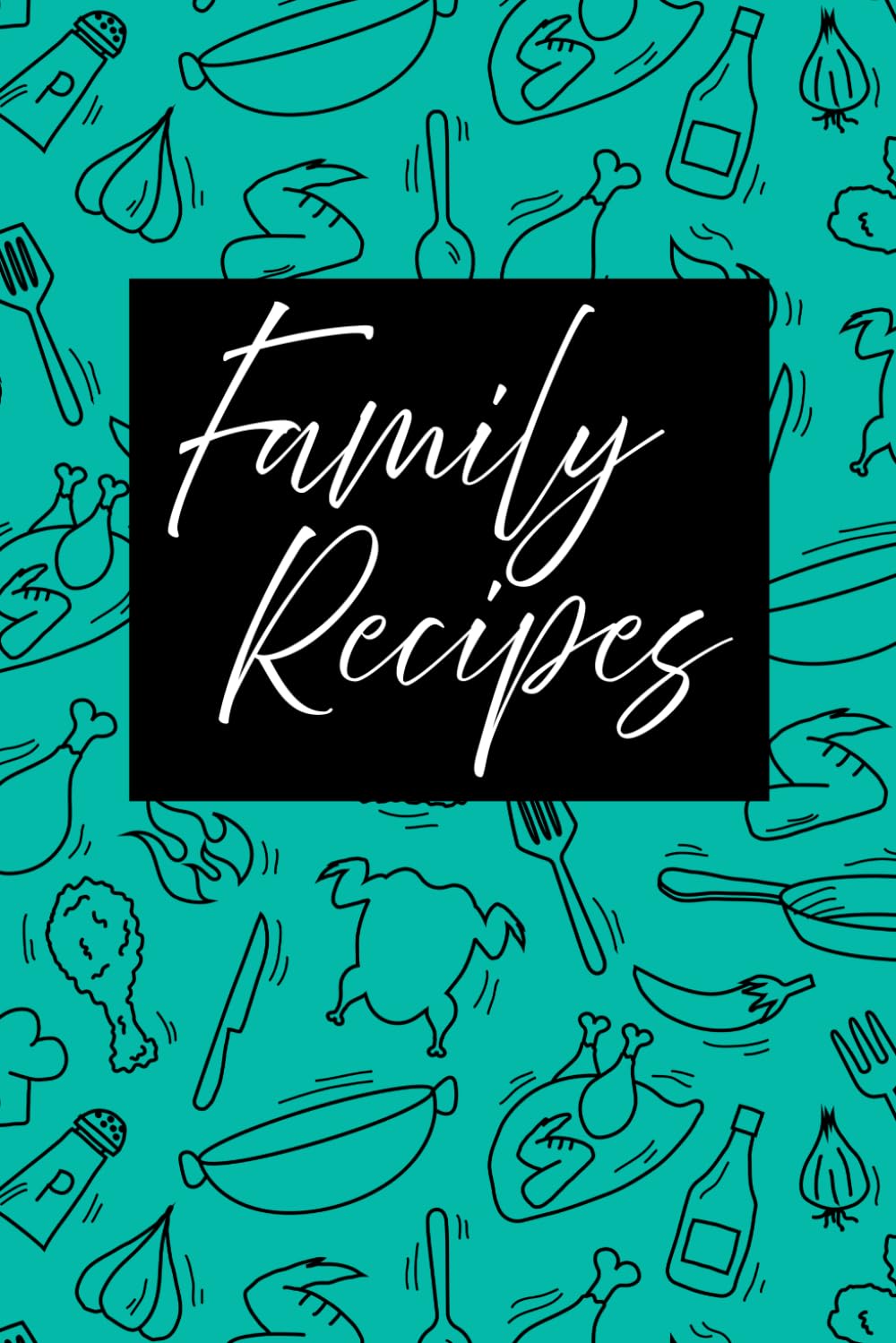 Family Recipes: A Keepsake Recipe Journal for Treasured Family Favorites