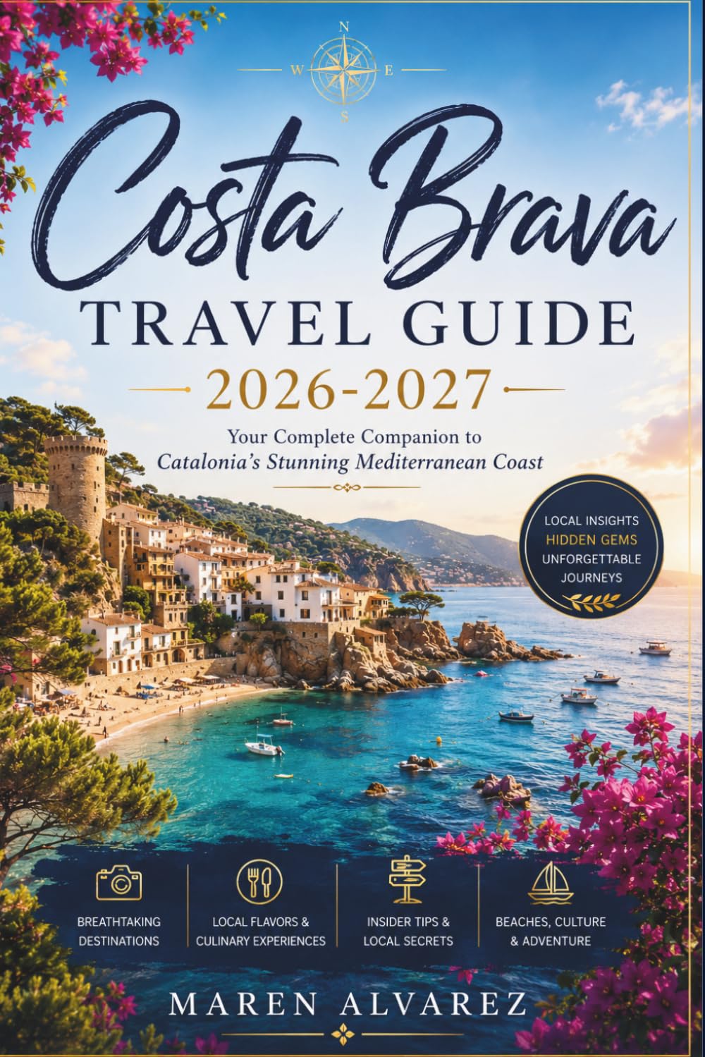 Costa Brava Travel Guide 2026-2027: Your Complete Companion to Catalonia’s Stunning Mediterranean Coast