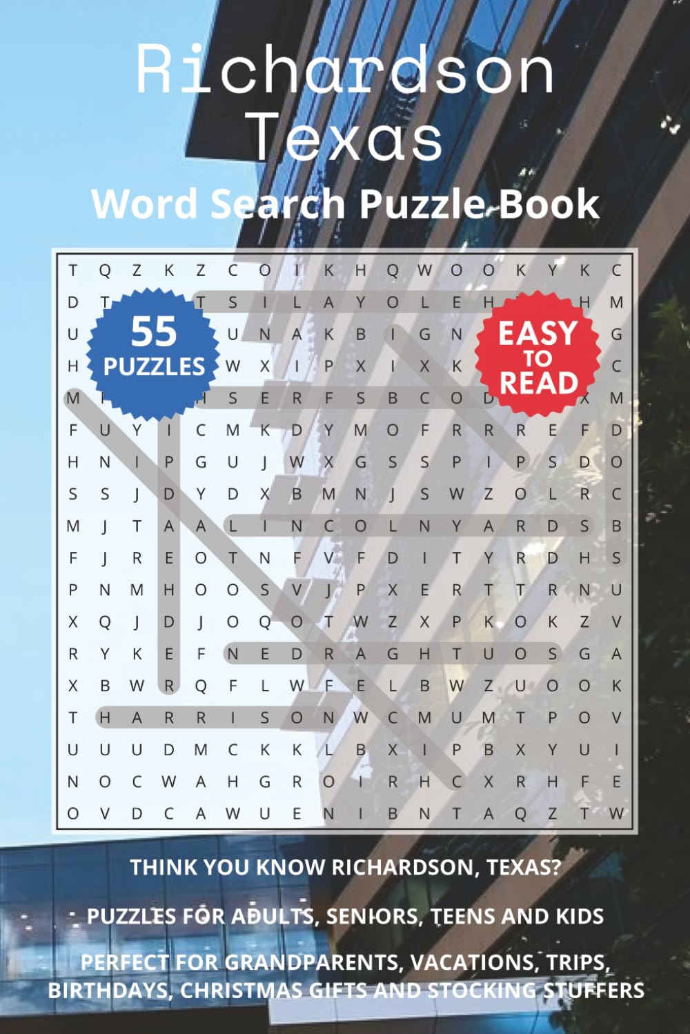 Richardson Texas Word Search Puzzle Book: Think you know Richardson, Texas? Puzzles for Adults, Seniors, Teens and Kids. Perfect for Grandparents, ... Christmas Gifts and Stocking Stuffers.