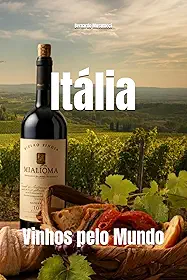 Vinhos pelo Mundo: Vinhos da Itália (Wines of the World: Italy) (Portuguese Edition)