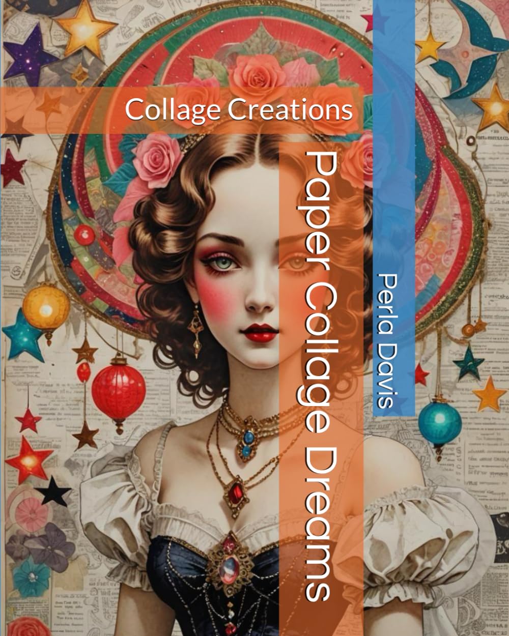 Paper Dreams Art Collage Creations album collage scrapbooking scrap