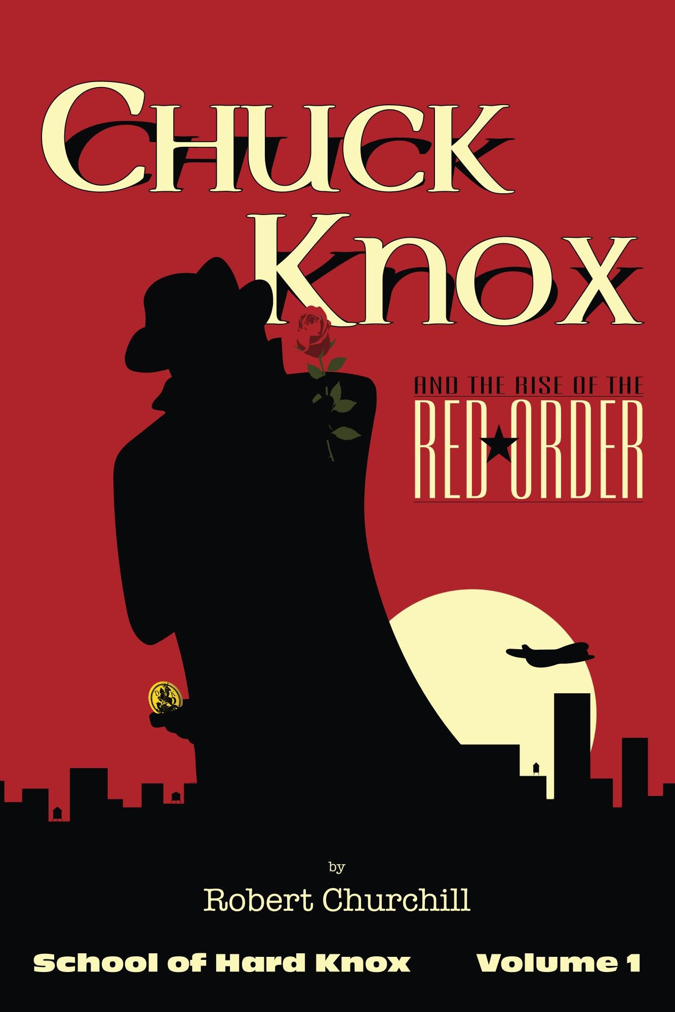 Chuck Knox: The Rise of the Red Order (School of Hard Knox Book 1)