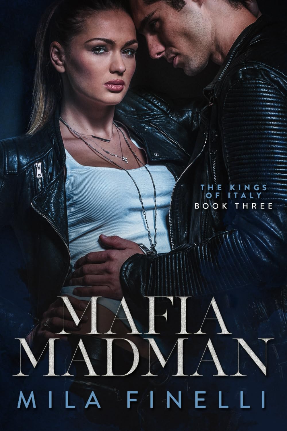 Mafia Madman: A Dark Mafia Romance (The Kings of Italy)