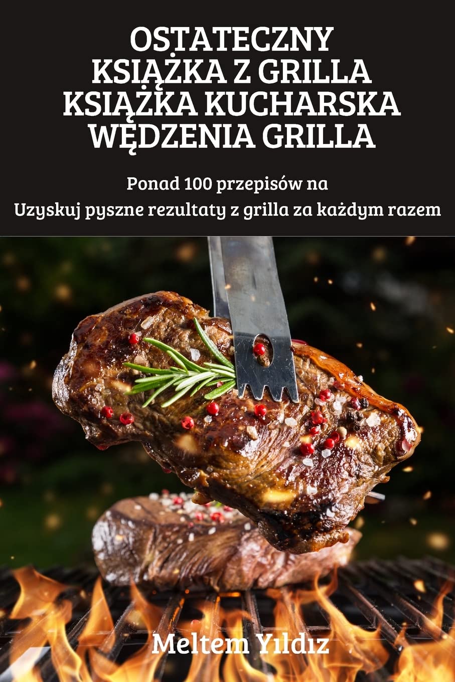 Ostateczny KsiĄŻka Z Grilla KsiĄŻka Kucharska WĘdzenia Grilla