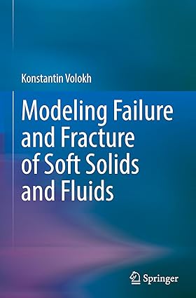 Modeling Failure and Fracture of Soft Solids and Fluids-Wow! eBook