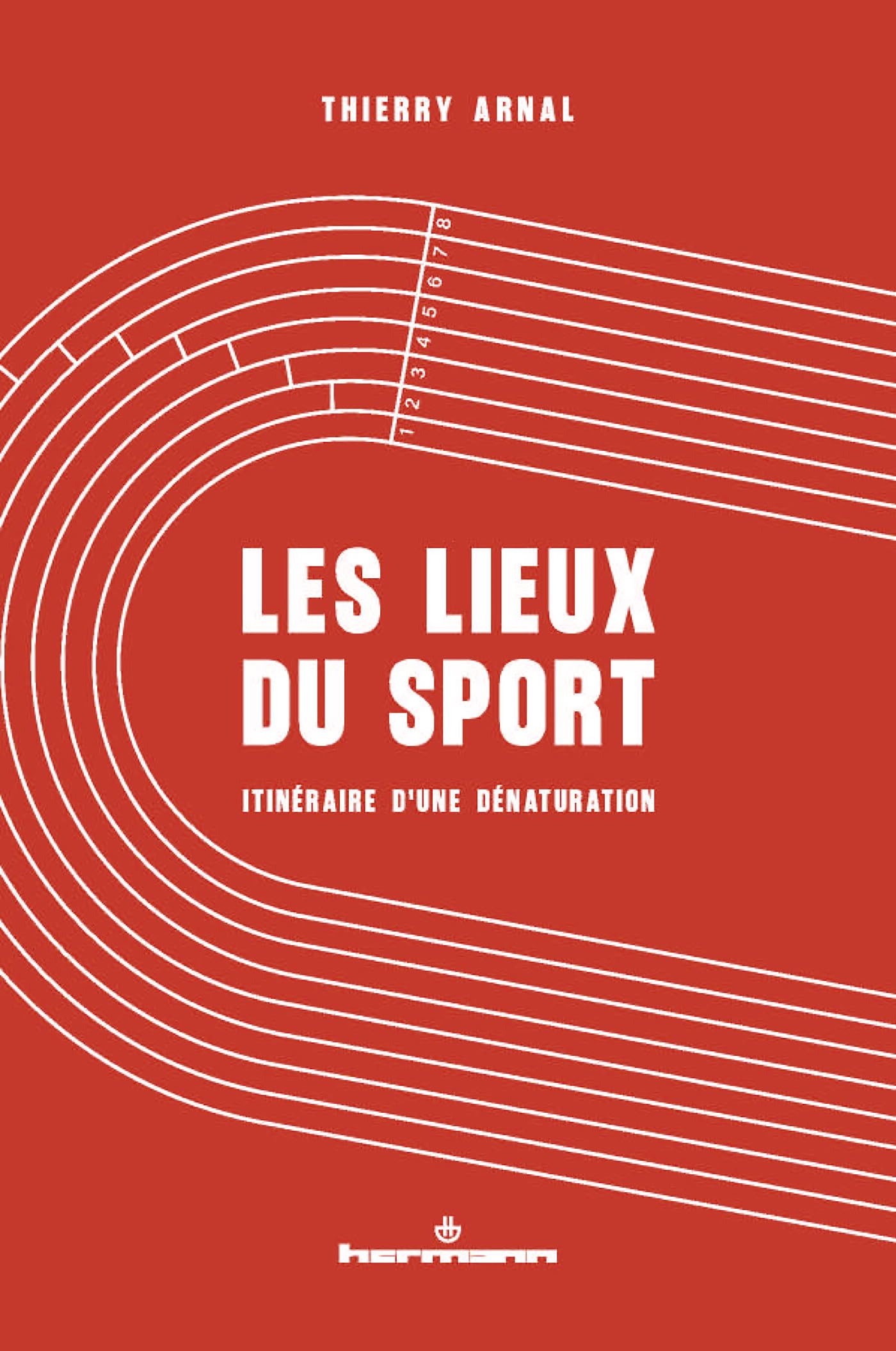 Les lieux du sport livre de sociologie et d'histoire essai critique