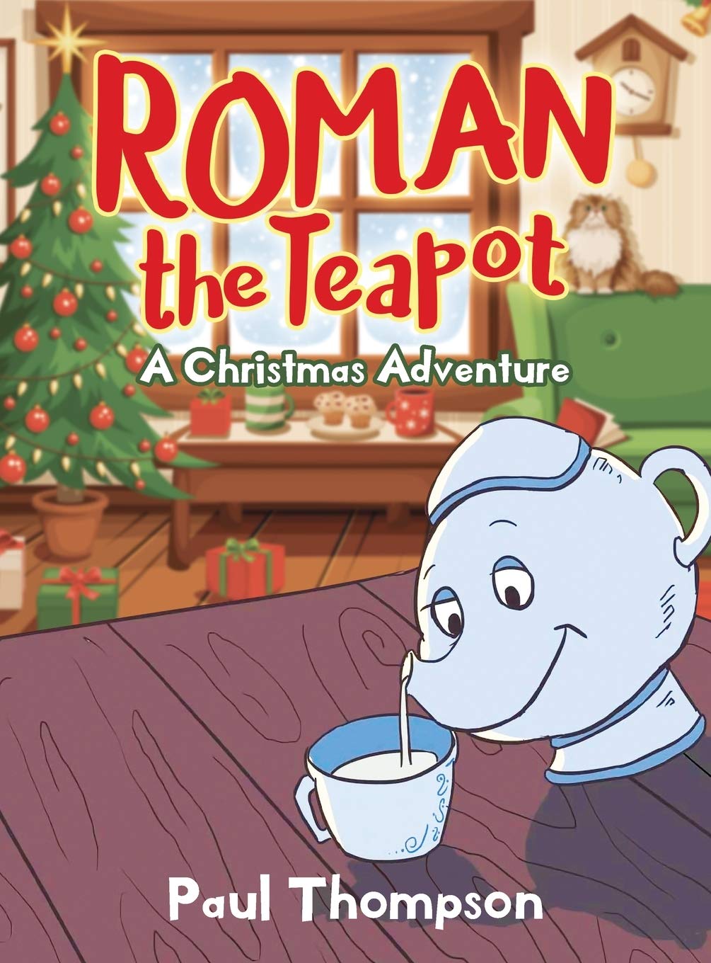 Paul Thompson - Roman the Teapot: A Christmas Adventure - Childrens Book