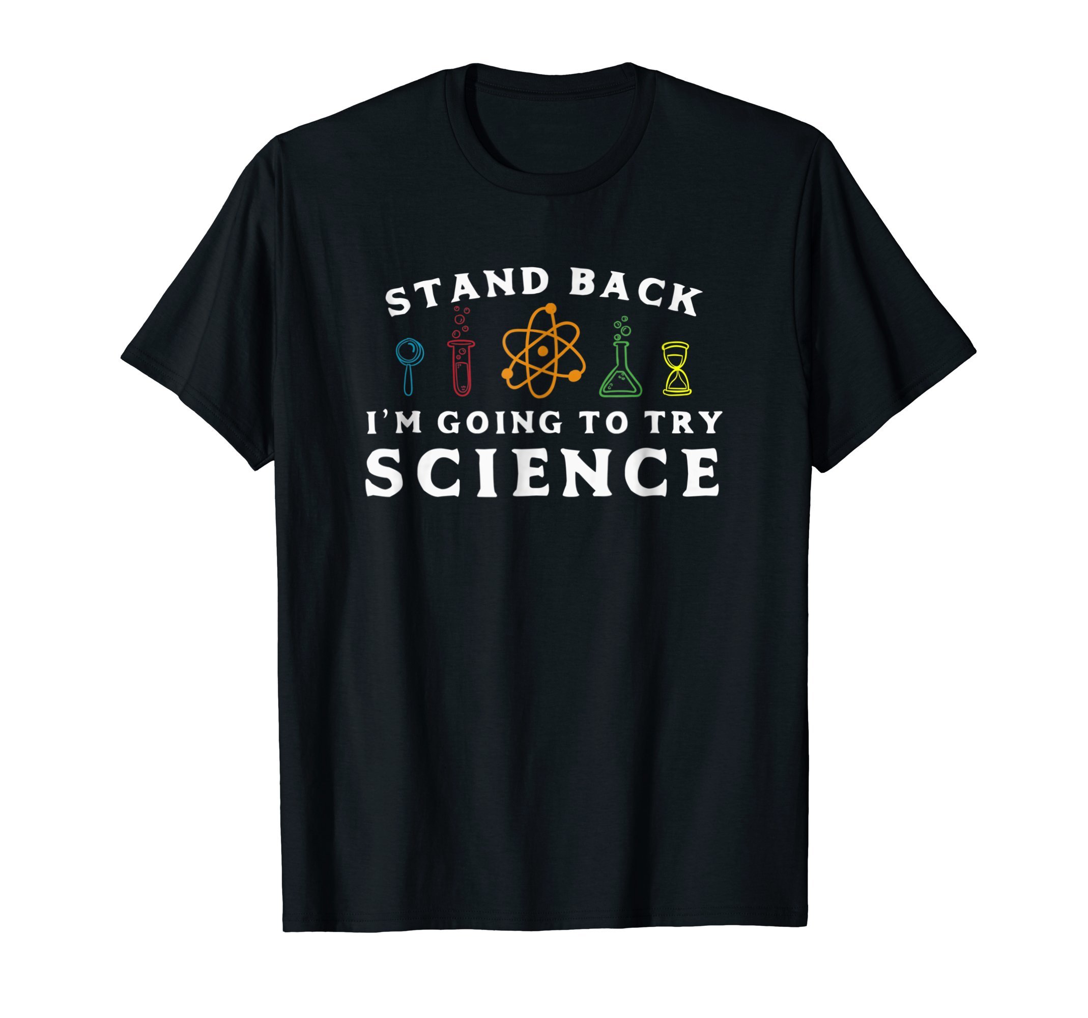 Stand Back I'm Going To Try Science - Funny Scientist T-ShirtOEKO-TEX STANDARD 100