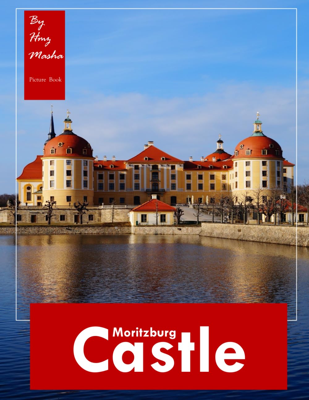Moritzburg Castle: A Visual Journey Through Baroque Elegance and Stunning Surroundings — Photography of Germany's Historic Palace and Grounds