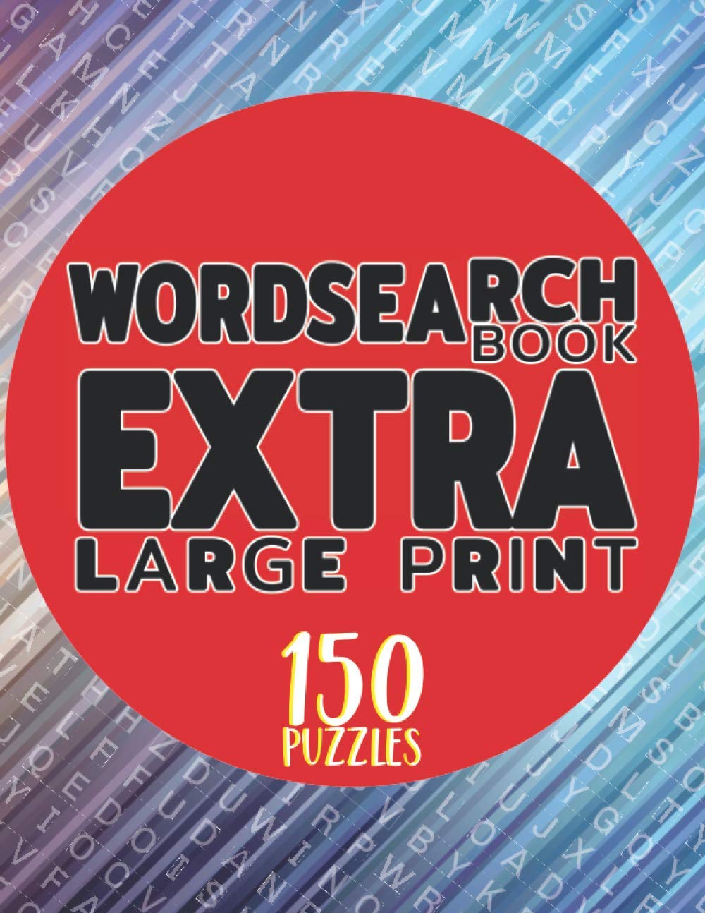 Wordsearch Book Extra Large Print: Large Font Wordsearch : Wordsearch Book For Adults Large Print : Jumbo Large Print Word-Finds Puzzle Book : Word Search For Grandma : Word Search For Elderly (28)
