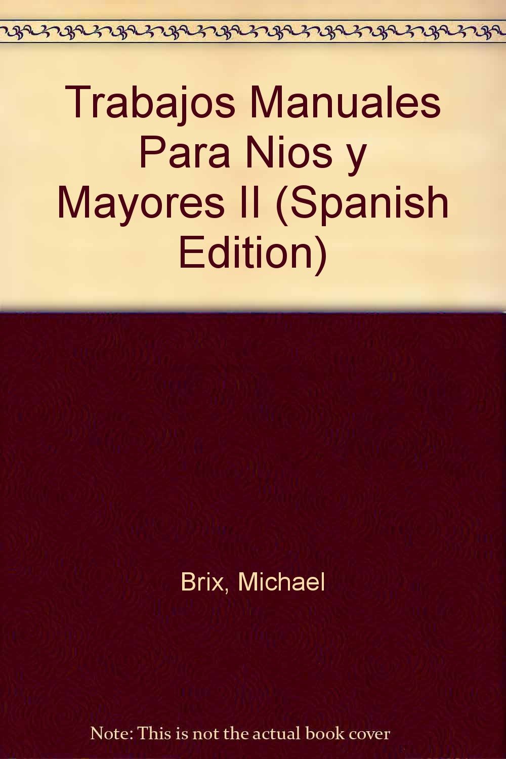 Trabajos manuales para niños y mayores tomo II