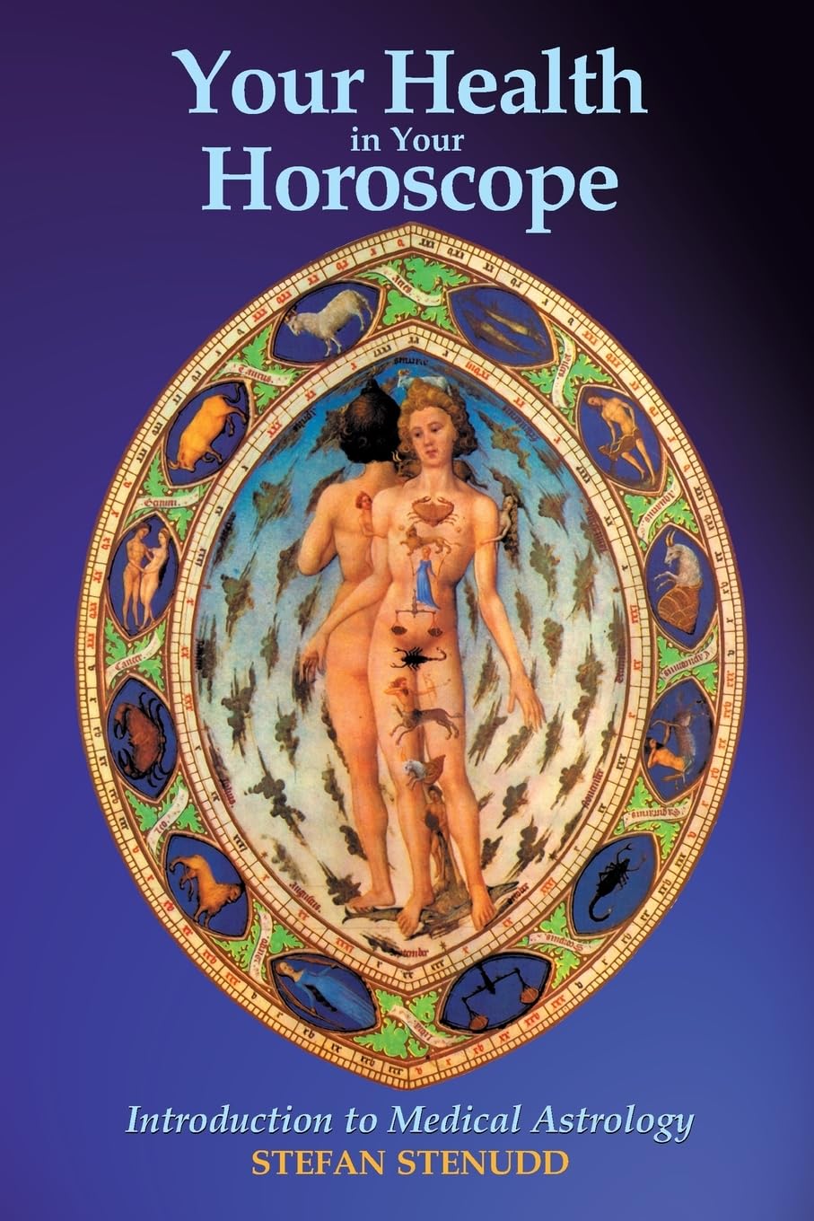 Your Health in Your Horoscope: Introduction to Medical Astrology
