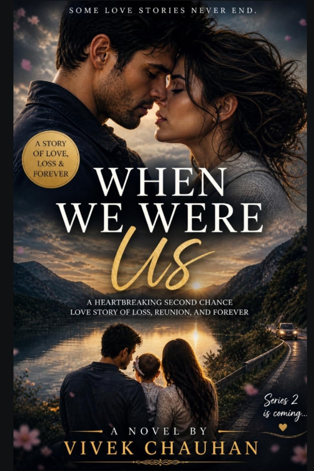 When We Were Us: A Heartbreaking Second Chance Love Story of Loss, Reunion, and Forever