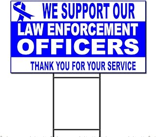 Fastasticdeals We Support Law Police Cop Corrugated Plastic Yard Sign/Free Stakes One Side Print 12 x 18