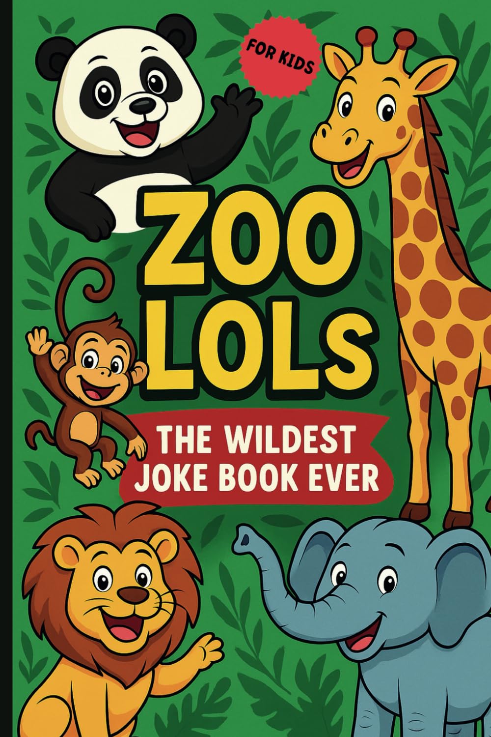 Zoo LOLs: The Wildest Joke Book Ever For Kids: "Hilarious Zoo Animal Jokes for Kids Ages 6-10 | Funny Jungle Puns, Laugh-Out-Loud Riddles, and Silly Safari Laughs!"