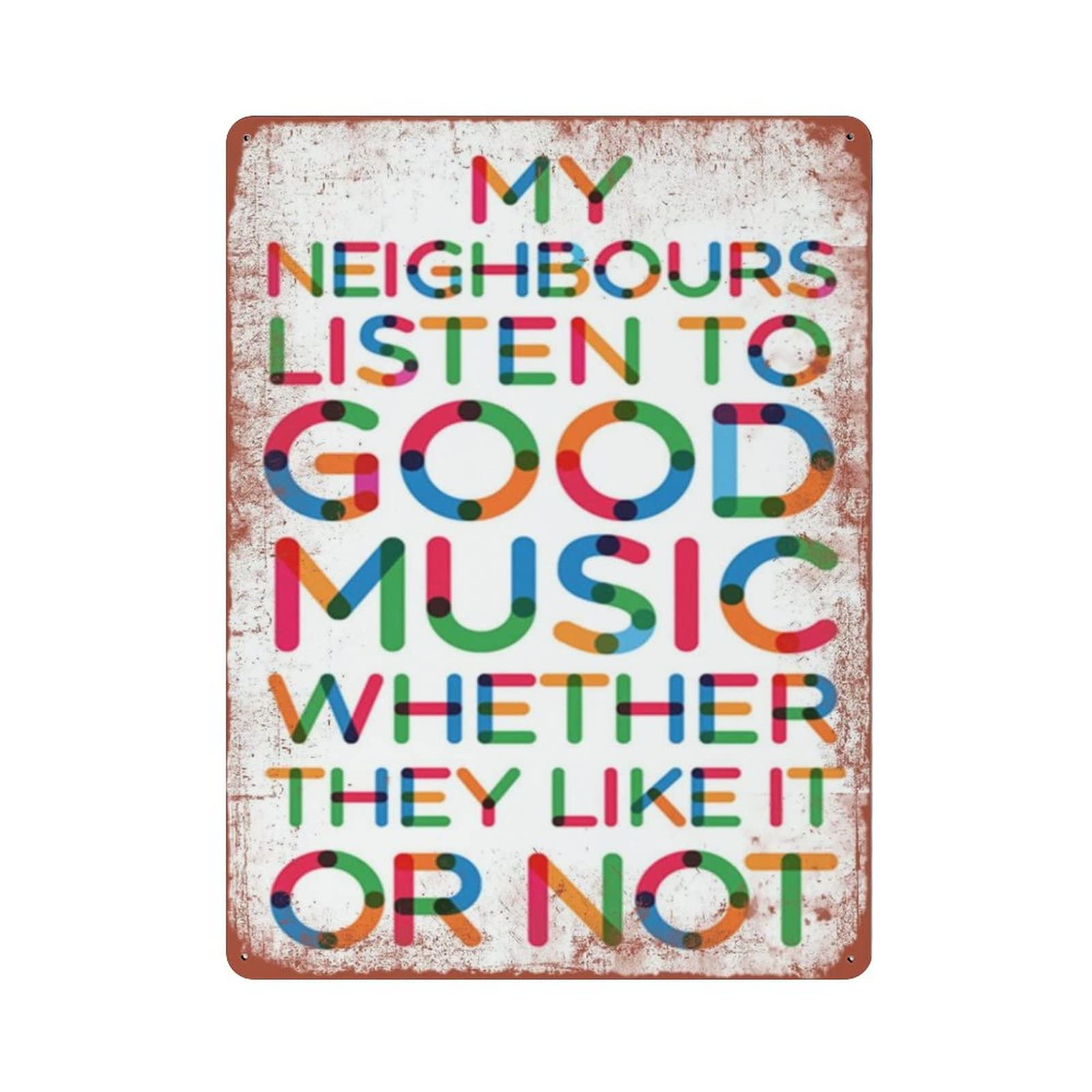 AOOEDM My Neighbors Are Listening to Great Music Vintage Metal Tin Sign for Home Coffee Shop Office Wall Art Metal Poster Garage Decor Man Cave Sign Inspirational Quote Wall Decor