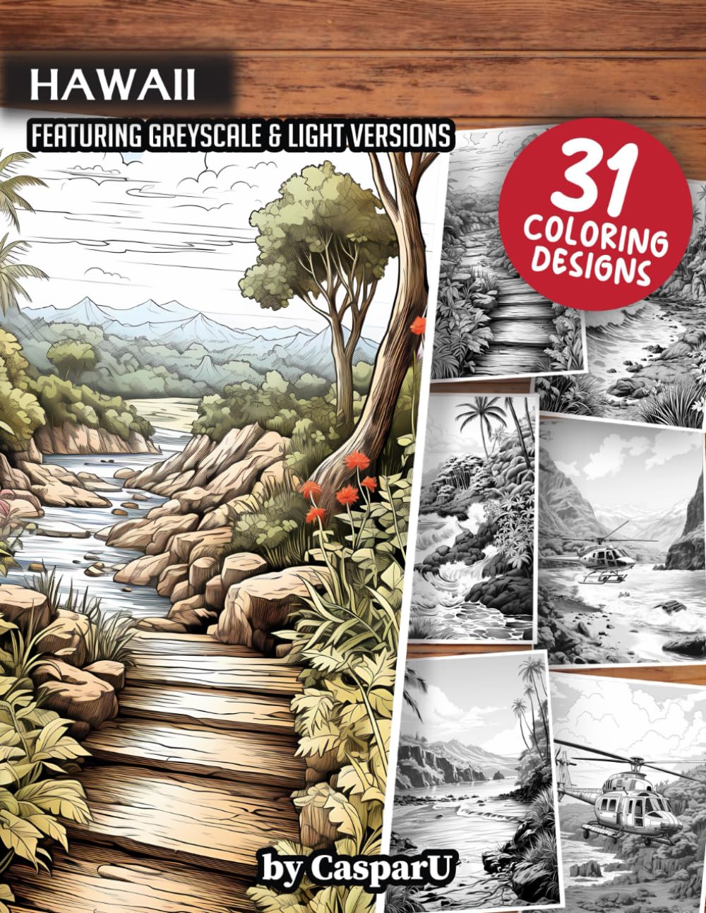 Hawaii Coloring Book: 31 High Quality Designs included in Greyscale and Light Versions | 8.5" x 11" Matte Paperback Format | Perfect for Kids, Teens,