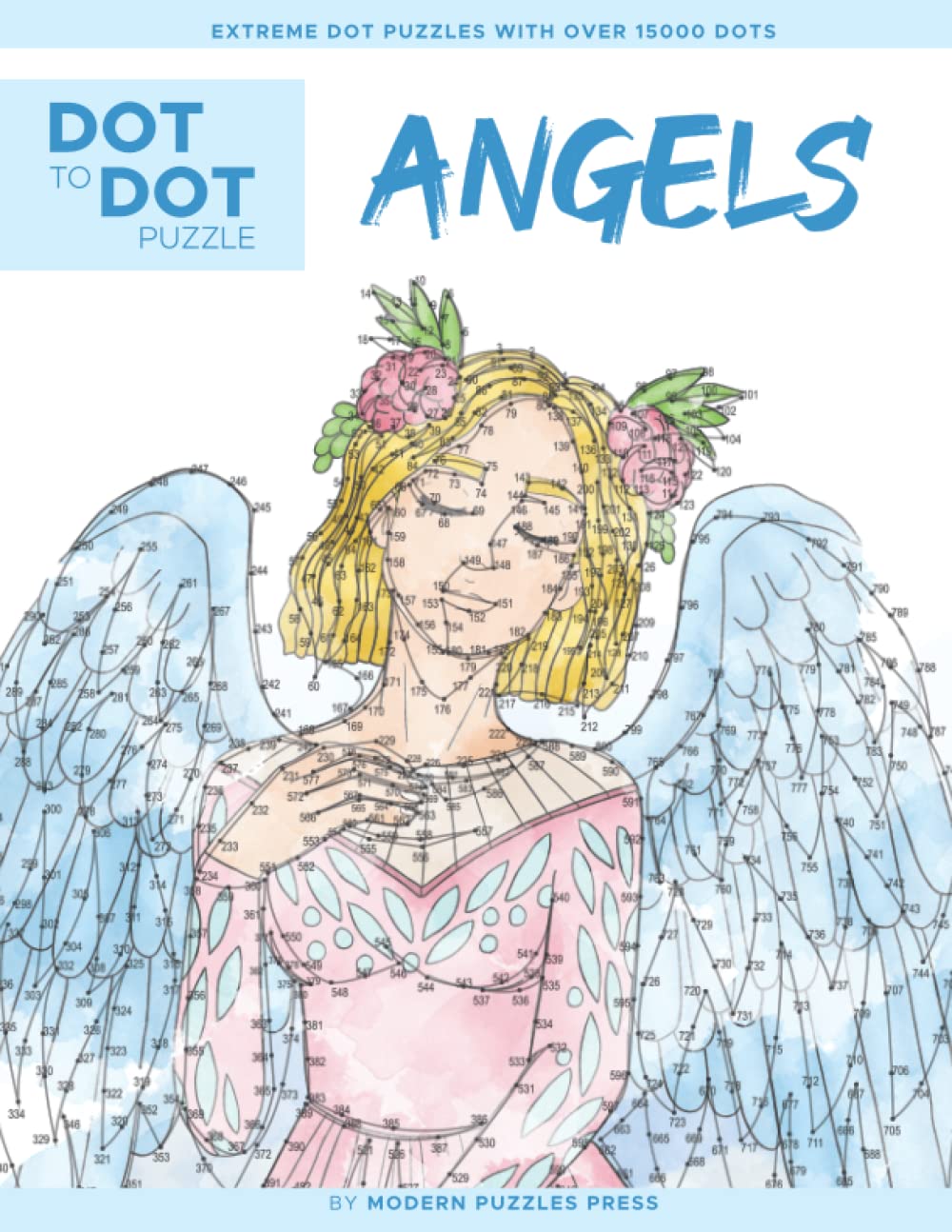 Angels - Dot to Dot Puzzle (Extreme Dot Puzzles with over 15000 dots): Extreme Dot to Dot Books for Adults by Modern Puzzles Press - Challenges to complete and color Paperback – September 25, 2022