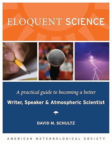 Eloquent Science: A Practical Guide to Becoming a Better Writer, Speaker and Scientist