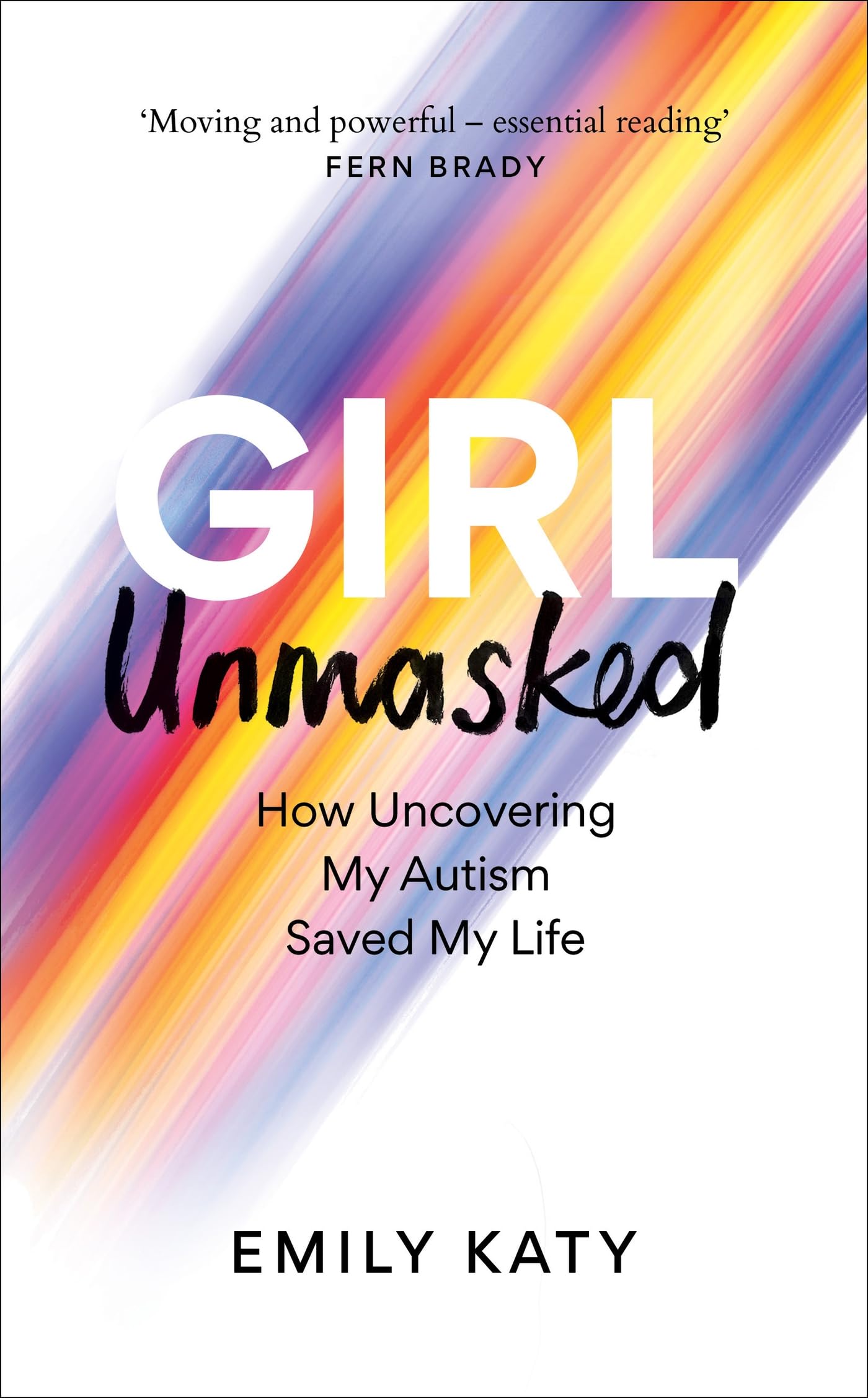 Girl Unmasked: The Sunday Times Bestseller How Uncoveri By Emily Katy Hardcover