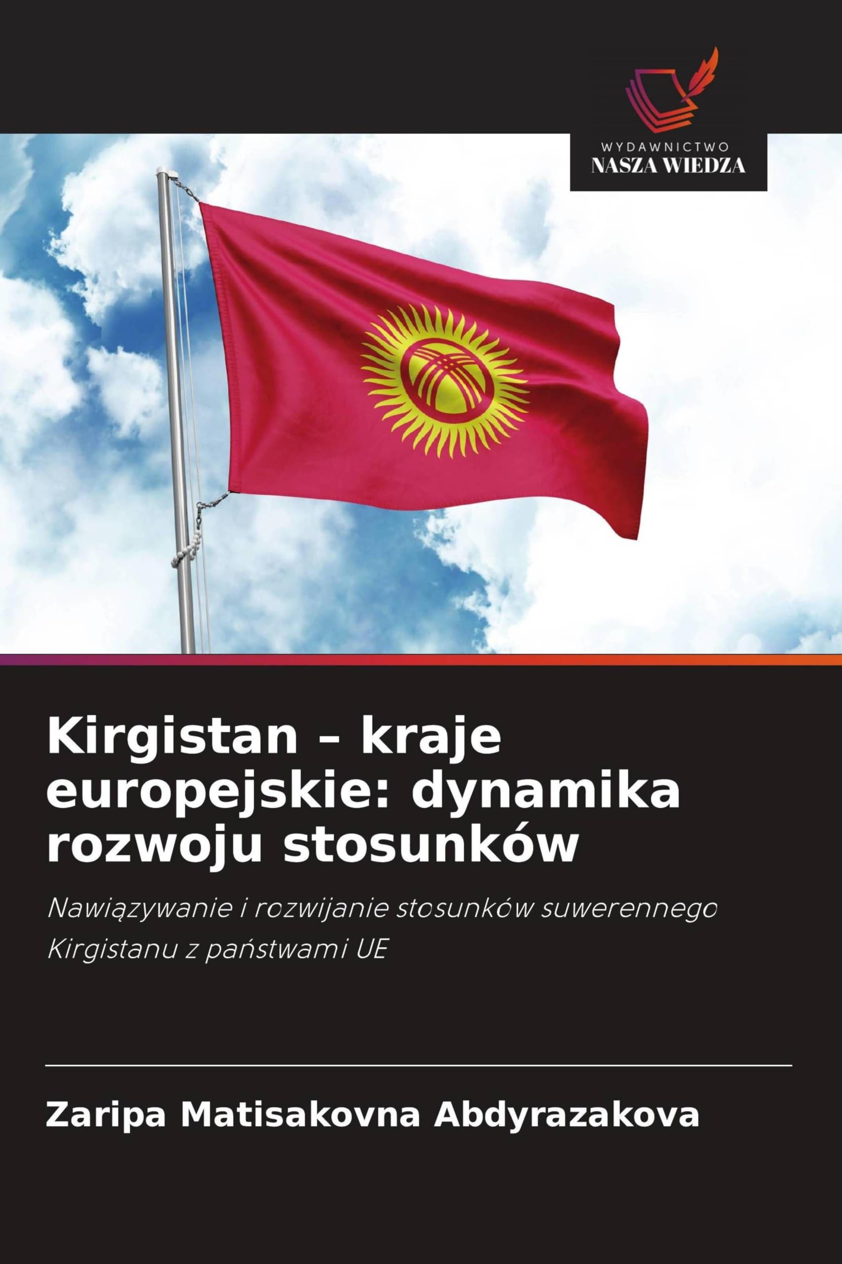 Kirgistan - kraje europejskie: dynamika rozwoju stosunków: Nawi¿zywanie i rozwijanie stosunków suwerennego Kirgistanu z pa¿stwami UE