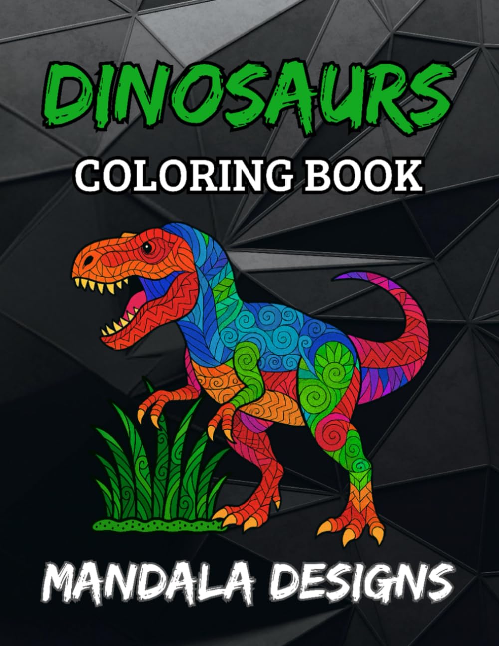 Dinosaurs Mandala Coloring Book: Fun and detailed dinosaur designs for kids ages 8–12, tweens, and teens (Mandala Designs)
