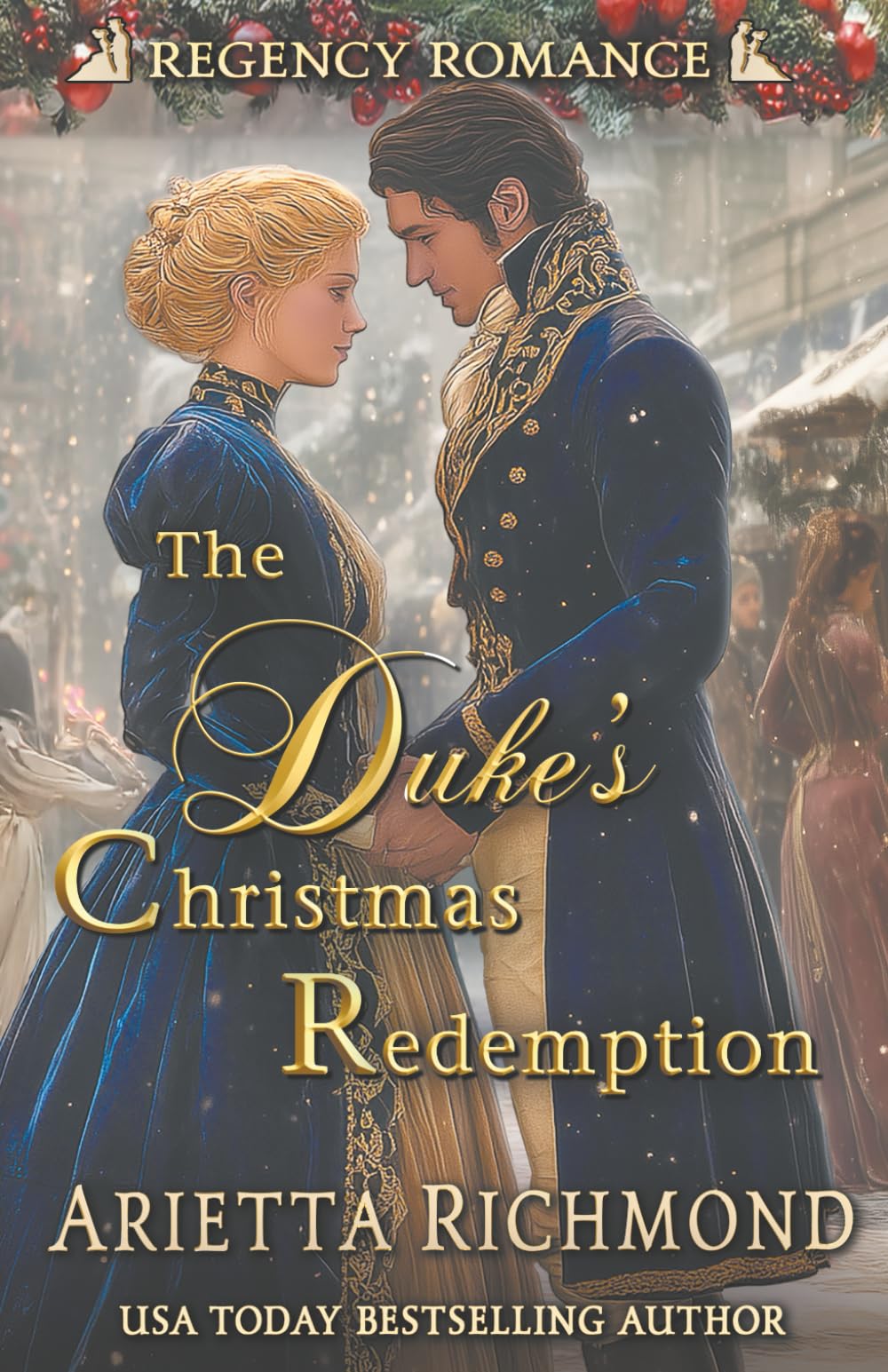 The Duke's Christmas Redemption: Regency Romance