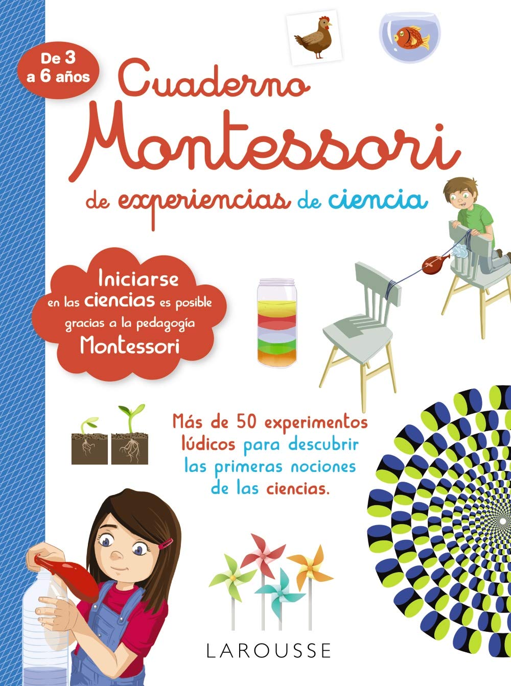 Cuaderno Montessori de experiencias de ciencia (LAROUSSE - Infantil / Juvenil - Castellano - A partir de 5/6 años)