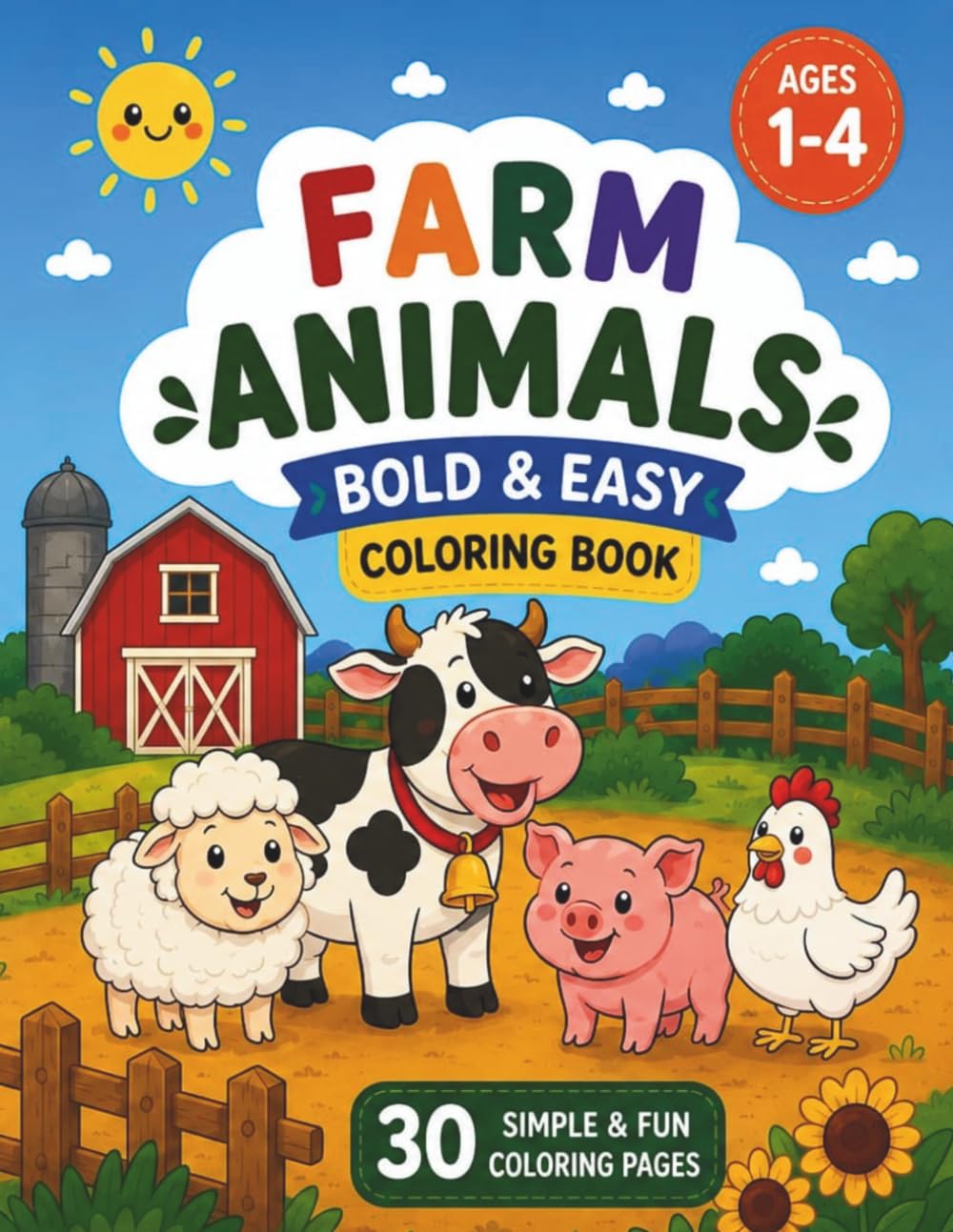 My First Farm Animals Coloring Book: Simple and Cute Farm Animals Coloring Pages for Toddlers Ages 1-4