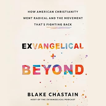 Exvangelical and Beyond Audiobook by Blake Chastain episode artwork