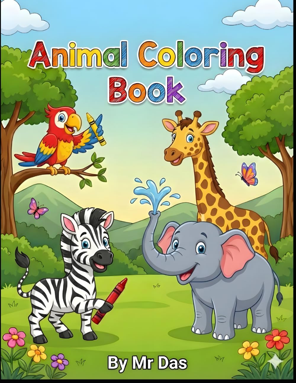 Animal Coloring Book: Fun Animal Coloring Pages That Build Creativity, Focus & Fine Motor Skills for Ages 3–6