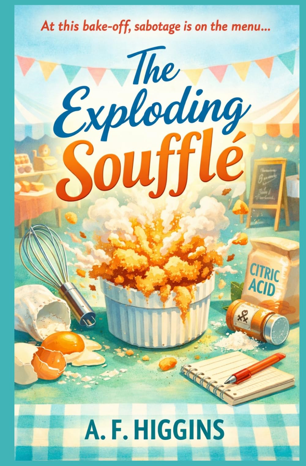 The Exploding Soufflé (Brine and Brioche Mysteries)