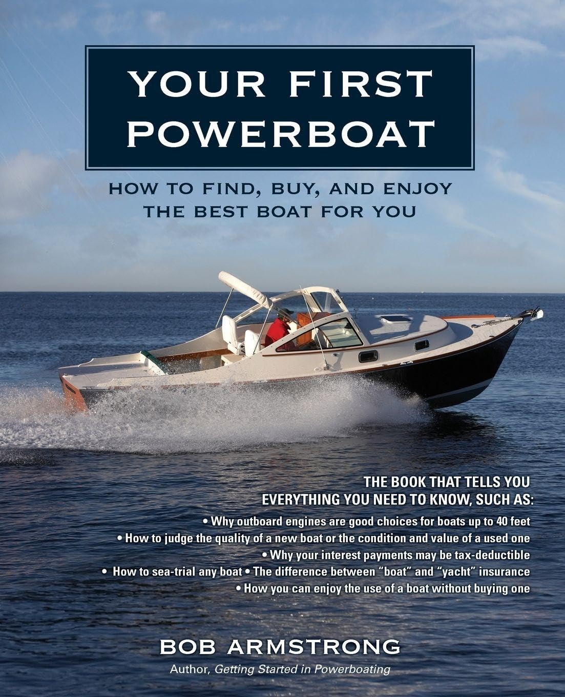 Your First Powerboat: How to Find, Buy, and Enjoy the Best Boat for You (INTERNATIONAL MARINE-RMP)