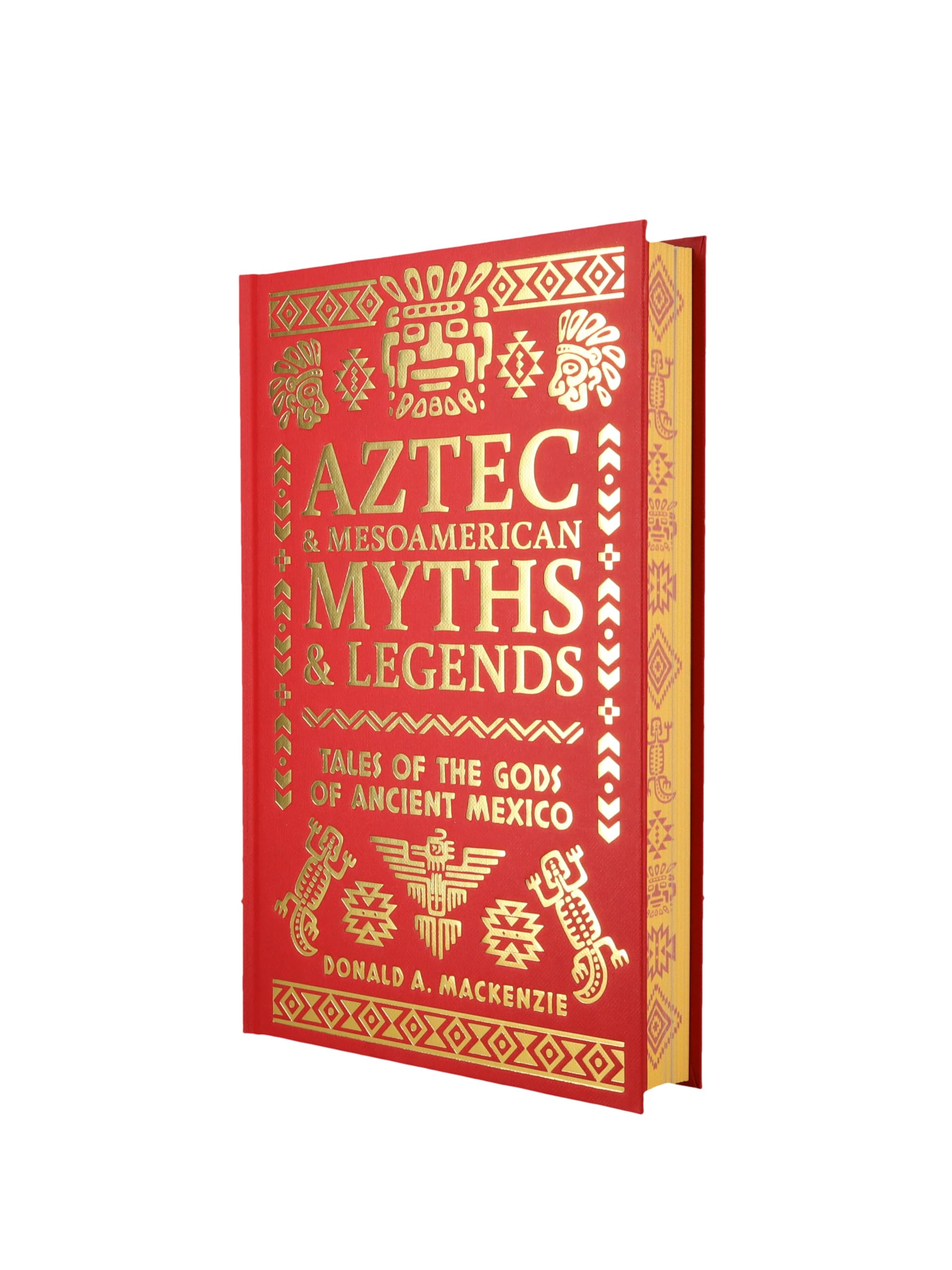 Aztec & Mesoamerican Myths & Legends: Tales of the Gods of Ancient Mexico (Collectable Myths and Legends)