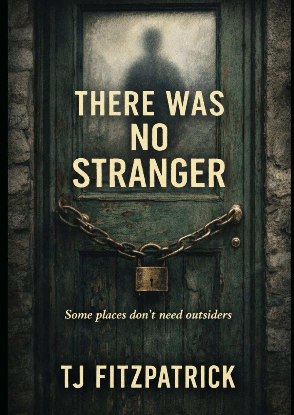 There Was No Stranger: Some places don't need outsiders